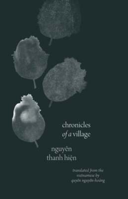Chronicles of a Village by Nguyen Thanh Hien: Used