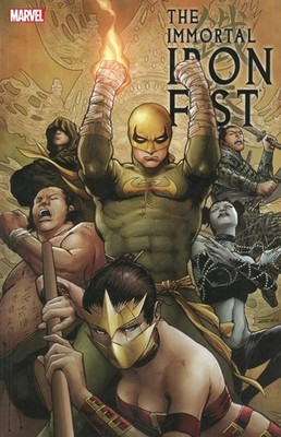 The Immortal Iron Fist: The Complete Collection