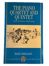 The Piano Quartet and Quintet ? Basil Smallman (1996 PB) Clarendon OUP Music