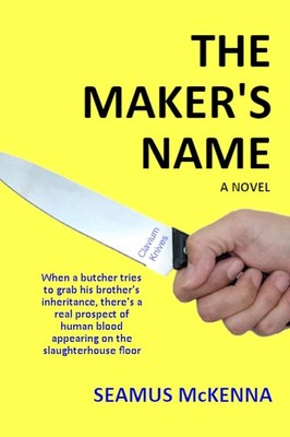 THE MAKER'S NAME by Seamus McKenna Paperback Book