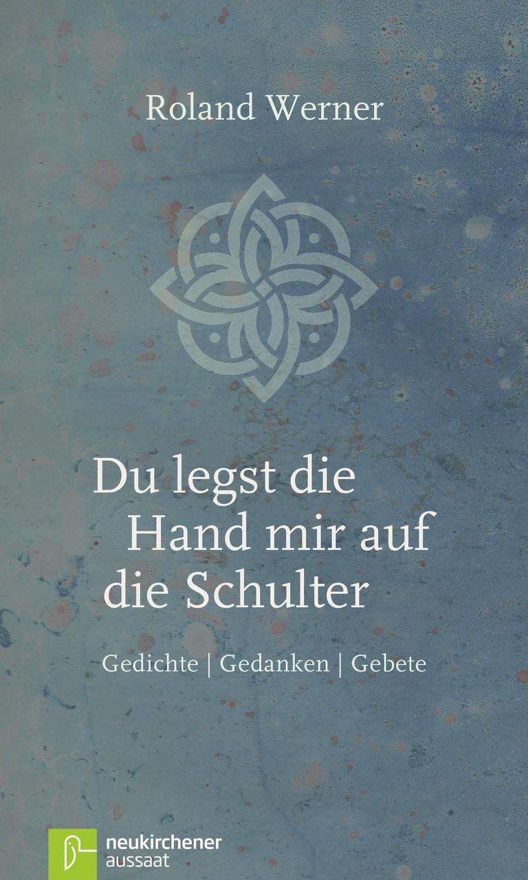Thumbnail - Roland Werner / Du Legst Die Hand Mir Auf Die Schulter9783761563878