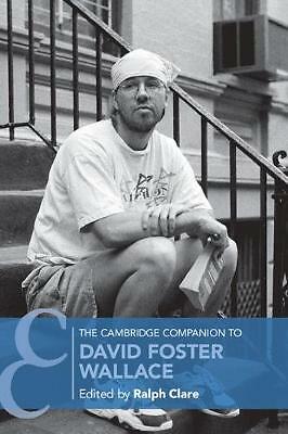 The Cambridge Companion to David Foster Wallace Clare Paperback 9781108451772
