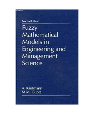 Fuzzy Mathematical Models in Engineering and Management Science, Kaufmann, Arnol