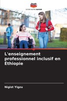 Nigist Yigzu | L'enseignement Professionnel Inclusif En ÉThiopie | Taschenbuch