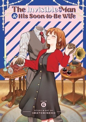 INVISIBLE MAN & HIS SOONTOBE WIFE VOL 6 by IWATOBINEKO Paperback Self Help