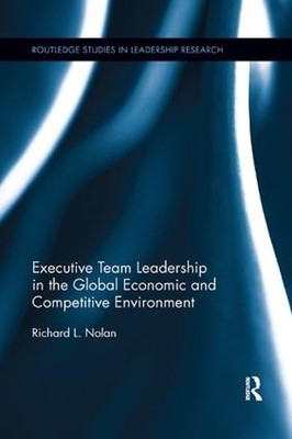 Executive Team Leadership in the Global Economic and Competit... - 9781138617070