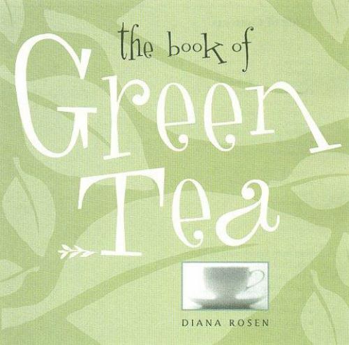 The Book of Green Tea - 1580170900, Diana Rosen, paperback