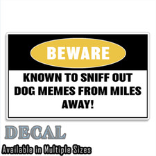 Dogs Beware Funny Sticker Decal