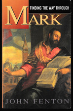 Finding the Way Through Mark By John Fenton Paperback Very Good