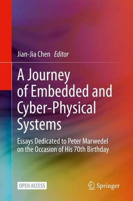 A Journey of Embedded and Cyber-Physical Systems Jian-Jia Chen
