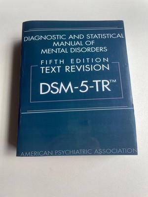 Diagnostic and Statistical Manual of Mental Disorders DSM-5-TR by American...