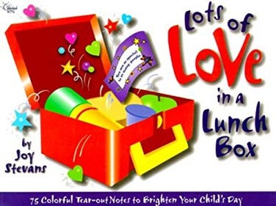 Lots of Love in a Lunch Box : 75 Colorful Tear-Out Notes to Brigh