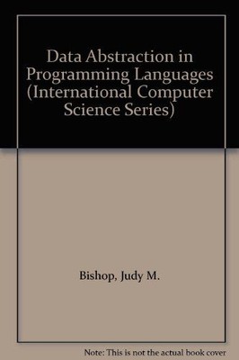 Data Abstraction in Programming Languages (International Computer Science Series