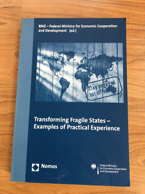 Transforming Fragile States - Examples of Practical Experience (2007,...