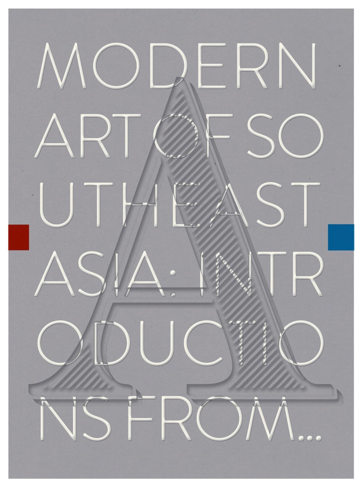 Modern Art of Southeast Asia Introductions from A to Z - National Gallery