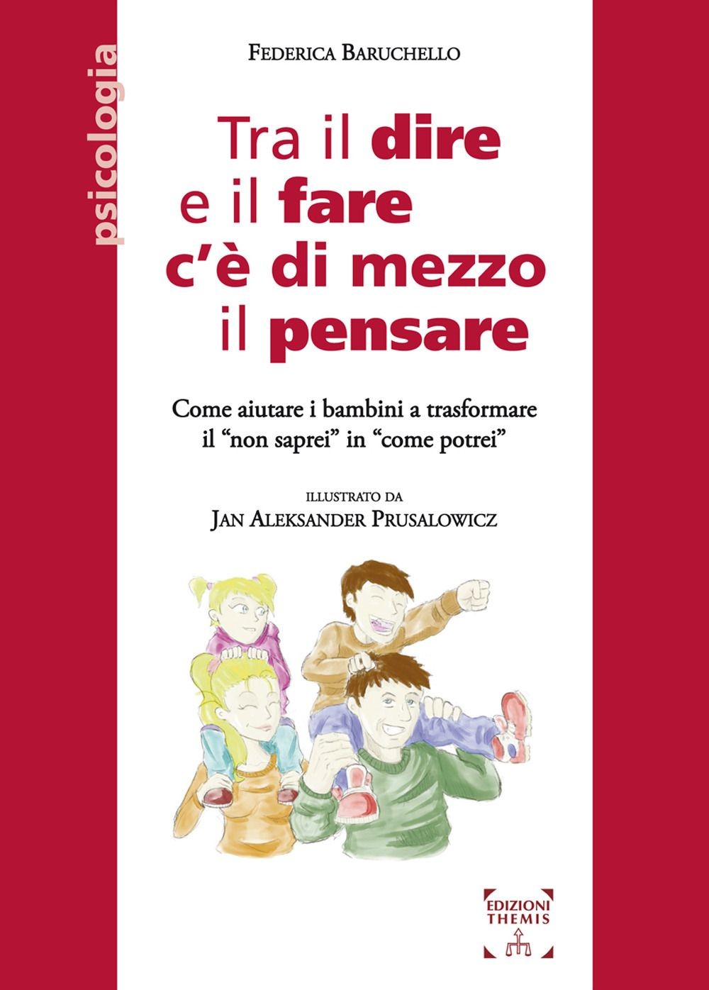 Libri Federica Baruchello - Tra Il Dire E Il Fare C'E' Di Mezzo Il Pensare - Immagine 3