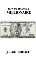 How To Become A Millionaire! J. Earl Shoaff Taschenbuch Kartoniert / Broschiert