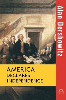 America Declares Independence (Turn..., Dershowitz, Ala