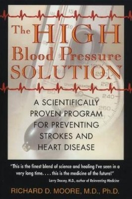 Richard D. Moore The High Blood Pressure Solution (Taschenbuch) (US IMPORT)