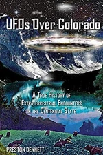 UFOs over Colorado : A True History of Extraterrestrial Encounter