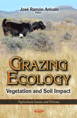Grazing Ecology: Vegetation and Soil Impact (Agriculture Issues