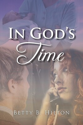 In God's Time Betty B Hilton Paperback