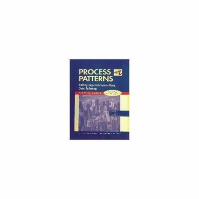 Process Patterns Building Large-Scale Systems Using Object Techno  9780521645683