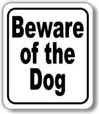 Beware of the dog classic Aluminum Composite Sign