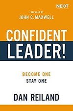 Confident Leader! : Become One, Stay One Hardcover Dan Reiland