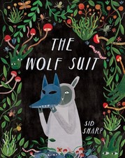 The Wolf Suit - hardcover Sharp, Sid