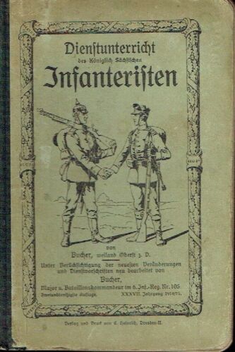 Dienstunterricht des Königl Sächs Infanteristen Militaria Lehrbuch Sachsen 1914 - Afbeelding 1 van 3