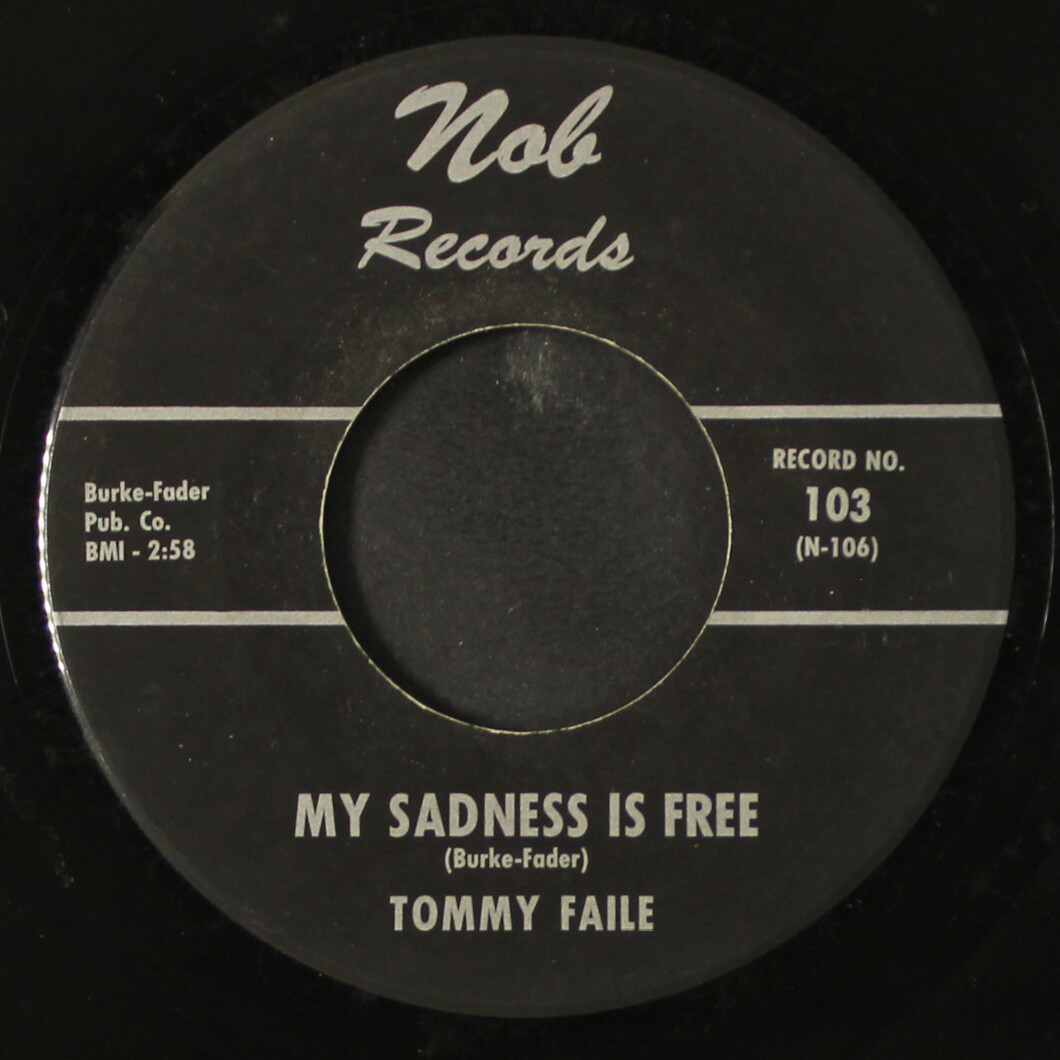 TOMMY FAILE: ball and chain / my sadness is free NOB 7