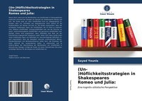 (Un-)HöFlichkeitsstrategien In Shakespeares Romeo Und Julia: | Buch | 9786203961