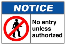 No Entry Unless Authorized Notice OSHA / ANSI LABEL DECAL STICKER
