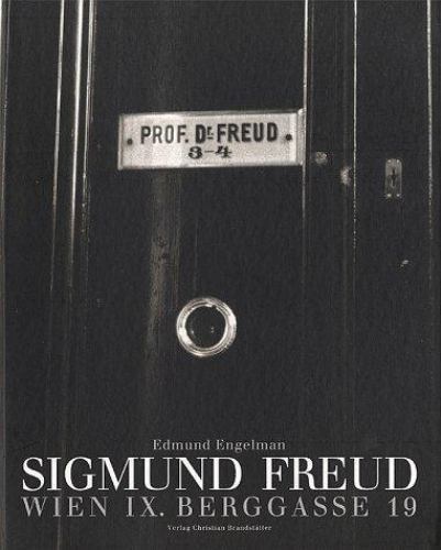 Sigmund Freud: Bergstrasse 19, Vienna by Engelman, Edmund Sigmund Freud: Bergstrasse 19, Vienna by Engelman, Edmund