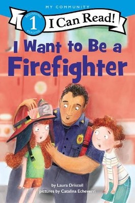 Laura Driscoll I Want to Be a Firefighter (Taschenbuch) I Can Read Level 1