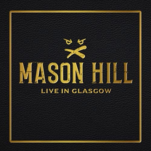 Mason Hill Live In Glasgow CD NEW