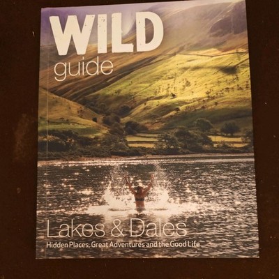 Wild Guide Lake District and Yorkshire Dales : Hidden Places and Great...