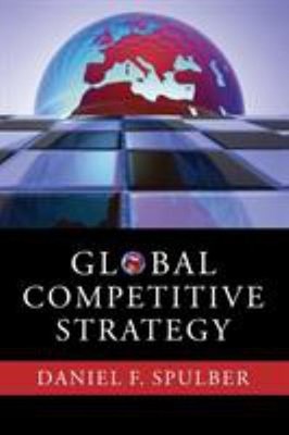 Global Competitive Strategy Hardcover Daniel F. Spulber