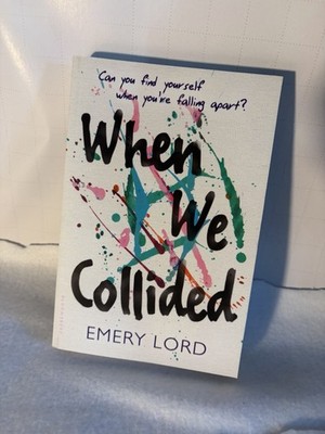 When We Collided by Emery Lord 2017 Trade Paperback Bloomsbury YA Romance Bonus