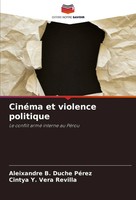 CinéMa Et Violence Politique Le Conflit Armé Interne Au PéRou PéRez (U. A.) Buch