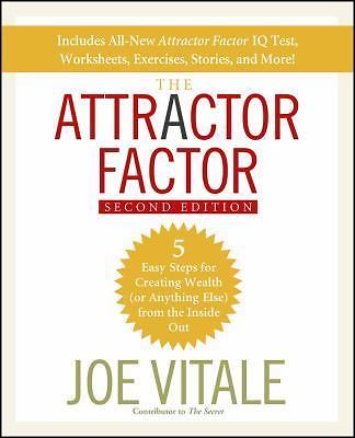 The Attractor Factor: 5 Easy Steps for Creating Wealth (or Anything Else) From t