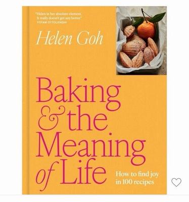 #ad Baking and the Meaning of Life: How to Find Joy in 100 Recipes by Helen Goh: New $17.00