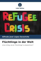 Alfredo Jose LóPez Severiche | FlüChtlinge In Der Welt | Taschenbuch | Deutsch