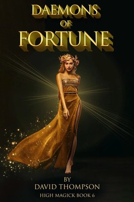 Daemons of Fortune The Go*den Goddess and The Seven Daemons of Fortune Thompson