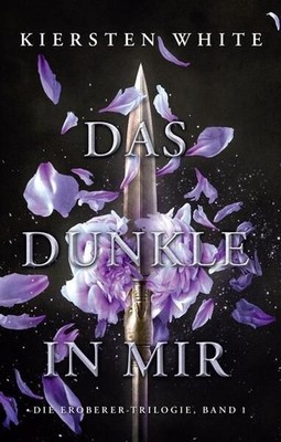 Das Dunkle in mir (Die Eroberer-Trilogie) White, Kiersten und Helga Parmiter: