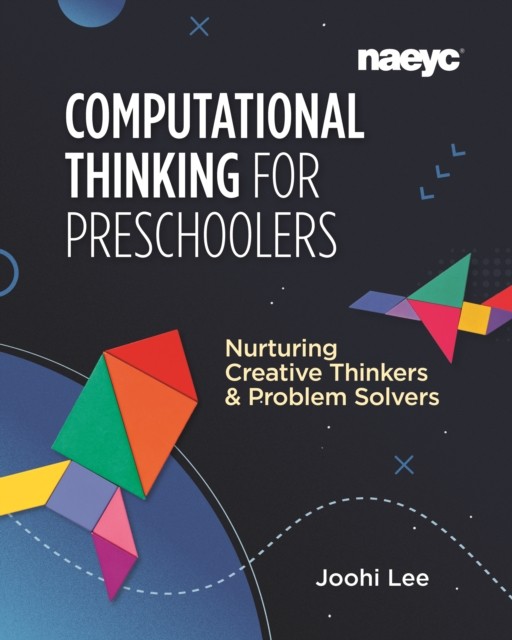 Computational Thinking for Preschoolers: Nurturing Creative Thinkers and