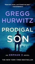 Prodigal Son: An Orphan X Novel (Orphan X, 6) By Hurwitz, Gregg - VERY GOOD