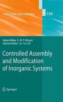 Controlled Assembly and Modification of Inorganic Systems by Xin-Tao Wu (English