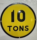 Vintage 10 Tons Porcelain Enamel Road Sign-13.5” Round